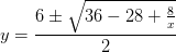 y=\frac{6\pm \sqrt{36-28+\frac{8}{x} }}{2}