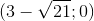 (3-\sqrt{21};0)