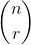 \binom{n}{r}