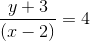 \frac{y+3}{(x-2)}=4