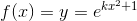 f(x)=y=e^{kx^2+1}