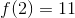 f(2)=11