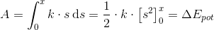 A=\int_{0}^{x}k\cdot s\, \textup{d}s=\frac{1}{2}\cdot k\cdot \left [ s^2 \right ]_{0}^{x}=\Delta E_{pot}