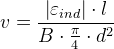 v=\frac{\left | \varepsilon _{ind} \right |\cdot l}{B\cdot \frac{\pi }{4}\cdot d^2}