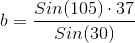 b = \frac{Sin(105)\cdot 37}{Sin(30)}