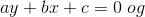 ay+bx+c=0 \;og