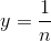 y = \frac 1 n