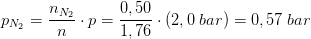p_{N_2}=\frac{n_{N_2}}{n}\cdot p=\frac{0,50}{1,76}\cdot \left (2,0\; bar \right )=0,57\; bar