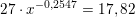 \small 27\cdot x^{-0,2547}=17,82