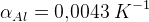 \alpha _{Al}=0{,}0043\; K^{-1}