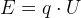 E=q\cdot U