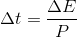 \Delta t=\frac{\Delta E}{P}