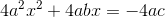 4a^2x^2+4abx=-4ac