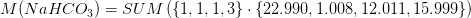 M(NaHCO_3)=SUM\left ( \{1,1,1,3\}\cdot \{22{.}990,1{.}008,12{.}011,15{.}999\} \right )