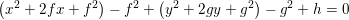 \small \left ( x^2+2fx+f^2 \right )-f^2+\left ( y^2+2gy+g^2 \right )-g^2+h=0