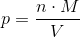 p=\frac{n\cdot M}{V}
