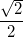 \small \frac{\sqrt{2}}{2}
