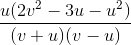 \frac{u(2v^2-3u-u^2)}{(v+u)(v-u)}
