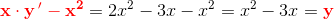 \mathbf{\color{Red} x\cdot y{\, }'-x^2}=2x^2-3x-x^2=x^2-3x = \mathbf{\color{Red} y}