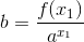 b=\frac{f(x_1)}{a^{x_1}}