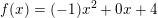 \small f(x)=(-1)x^2+0x+4