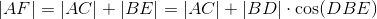 |AF|=|AC|+|BE|=|AC|+ |BD|\cdot\cos(DBE)
