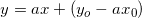 \small y=ax+\left ( y_o-ax_0 \right )