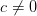 c\neq0