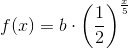 f(x)=b\cdot \left ( \frac{1}{2} \right )^{\frac{x}{5}}