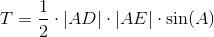 T=\frac{1}{2}\cdot \left | AD \right |\cdot \left | AE \right |\cdot \sin(A)