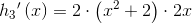 {h_3}{}'\left (x \right )=2\cdot \left ( x^2+2 \right )\cdot 2x