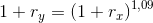1+r_y=\left (1+r_x \right )^{1{,}09}