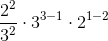 \frac{2^{2}}{3^2}\cdot 3^{3-1}\cdot 2^{1-2}