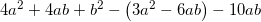 \small 4a^2+4ab+b^2 -\left ( 3a^2-6ab \right )-10ab