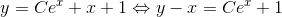 y=Ce^x+x+1\Leftrightarrow y-x=Ce^x+1