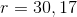 r=30{,17}