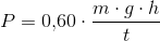 P=0{,}60\cdot \frac{m\cdot g\cdot h}{t}