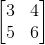 \begin{bmatrix} 3 & 4 \\ 5 & 6 \end{bmatrix}