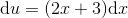 \textup{d}u=(2x+3)\textup{d}x