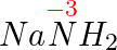 \small Na\overset{{\color{Red} -3}}{N}H_2