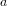 \small a