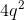 4q^2