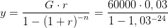 y=\frac{G\cdot r}{1-\left ( 1+r \right )^{-n}}=\frac{60000\cdot 0,03}{1-1,03^{-24}}