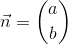 \vec{n} = \binom{a}{b}
