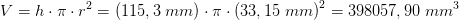 V=h\cdot \pi \cdot r^2=\left ( 115,3\; mm \right )\cdot \pi \cdot \left (33,15\; mm \right )^2=398057,90\; mm^3