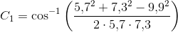 C_1=\cos^{-1}\left (\frac{5{,}7^2+7{,}3^2-9{,}9^2}{2\cdot5{,}7\cdot7{,}3 } \right )