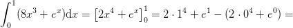 \int_{0}^{1}(8x^3+e^x)\mathrm{d}x=\left [ 2x^4+e^x \right ]_{0}^{1}=2\cdot 1^4+e^1-(2\cdot 0^4+e^0)=