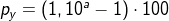 p_y=(1,10^{a}-1)\cdot 100