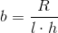 b=\frac{R}{l\cdot h}