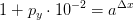 1+p_y\cdot 10^{-2}=a^{\Delta x}
